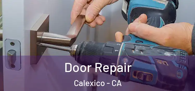 Door Repair Calexico - CA